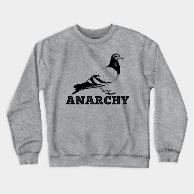 Anarchy Pigeon Crewneck Sweatshirt by giovanniiiii